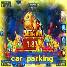 car parking dinheiro infinito e ouro infinito